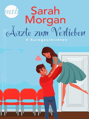 cover image of Sarah Morgan--Ärzte zum Verlieben--4 Kurzgeschichten